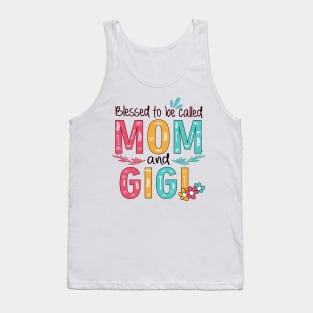 Blessed To Be Called Mom And Gigi Tank Top